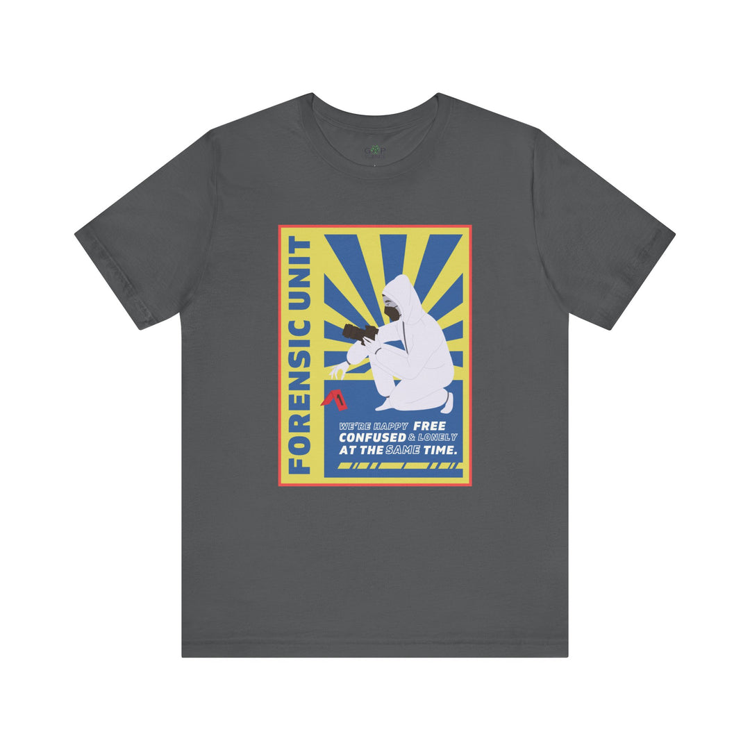 Forensic Unit "We're Happy..." Unisex Jersey Short Sleeve Tee