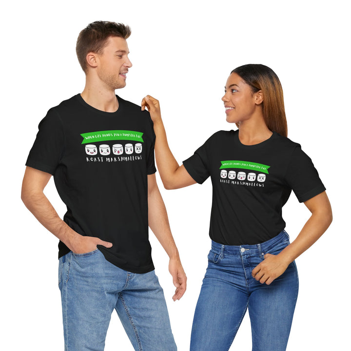 "When Life Hands You a Dumpster Fire, Roast Marshmallows" Unisex Short Sleeve Cotton Tee