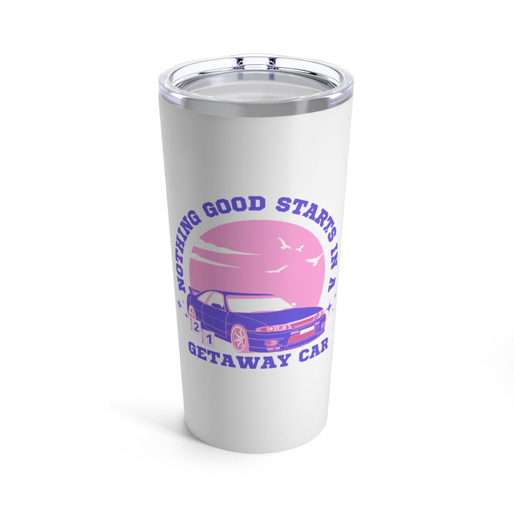 "Getaway Car" Tumbler 20oz