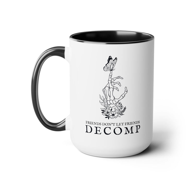 "Friends Don't Let Friends Decomp" Butterfly Two-Tone Coffee Mugs, 15oz