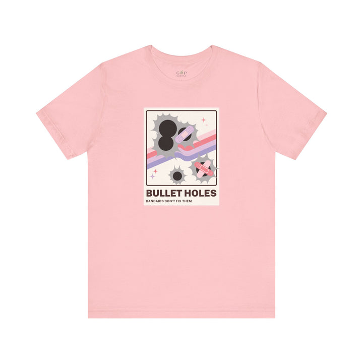 "Bullet Holes - Bandaids Don't Fix Them" Unisex Jersey Short Sleeve Tee