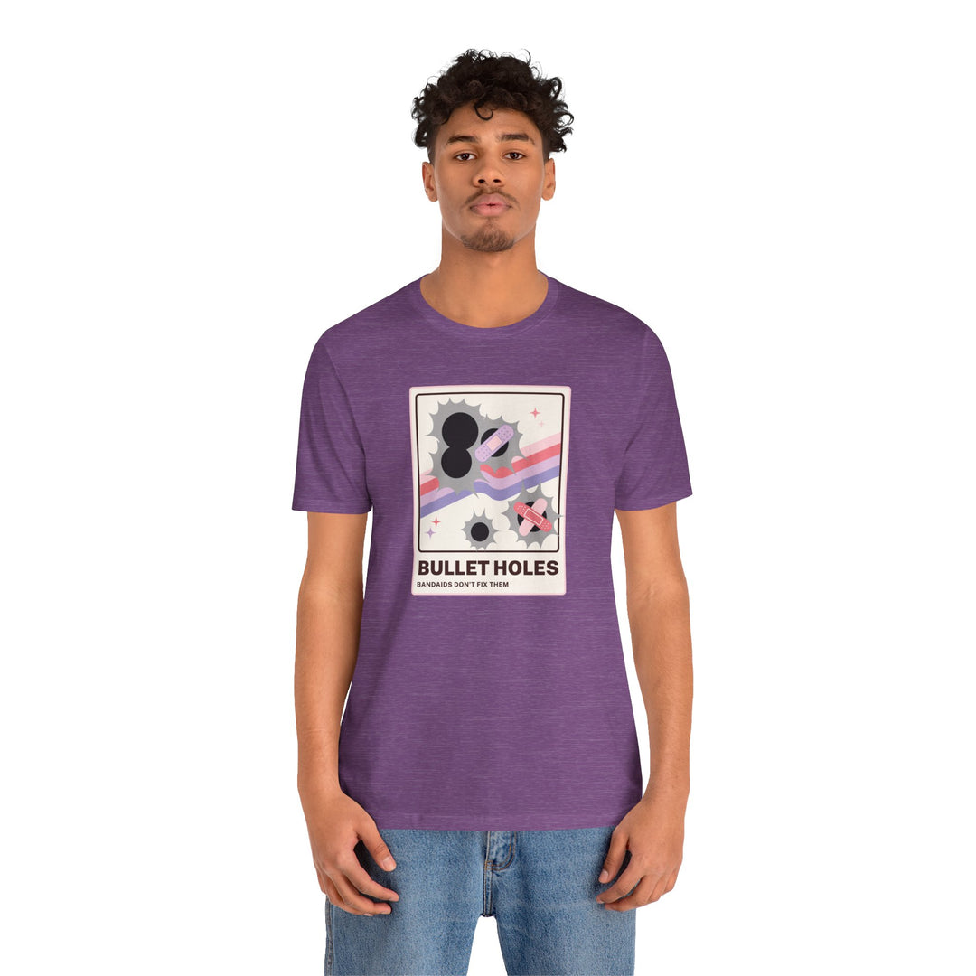 "Bullet Holes - Bandaids Don't Fix Them" Unisex Jersey Short Sleeve Tee