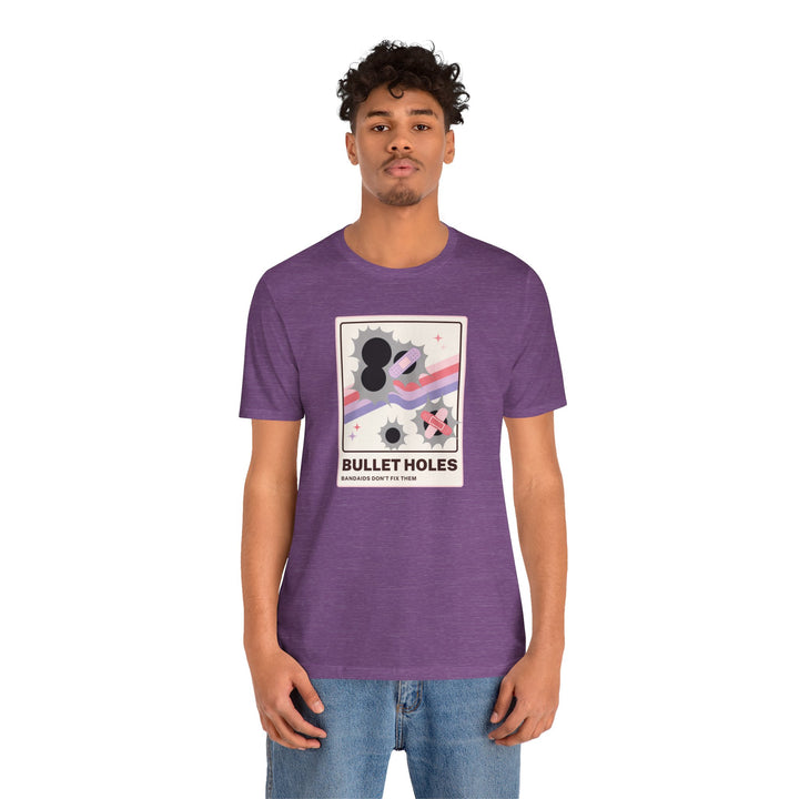 "Bullet Holes - Bandaids Don't Fix Them" Unisex Jersey Short Sleeve Tee