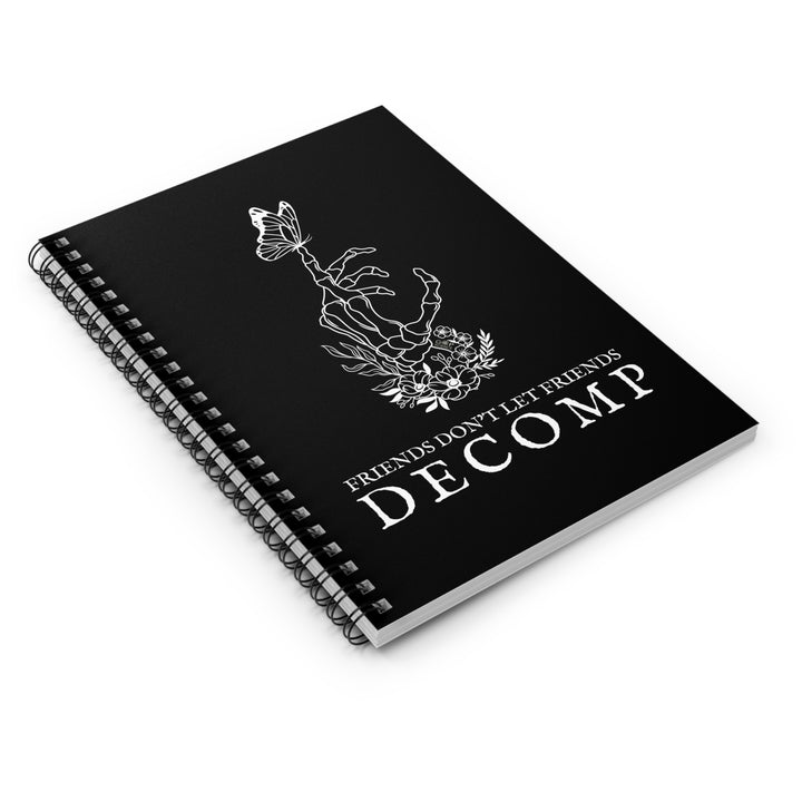 "Friends Don't Let Friends Decomp" Butterfly Spiral Notebook - Ruled Line