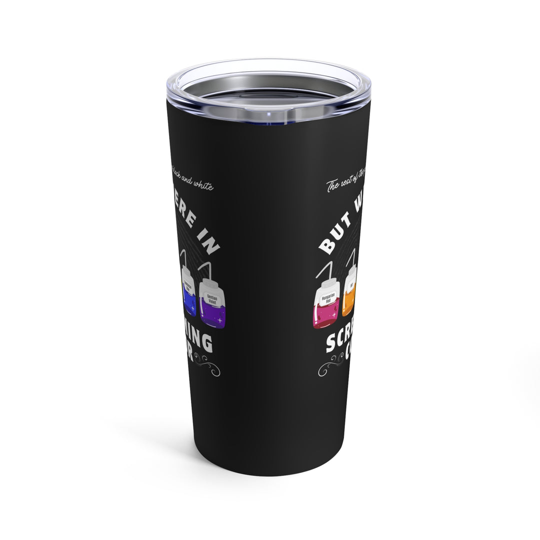 "Screaming Colors" Forensic Latent Processing Reagents Tumbler 20oz