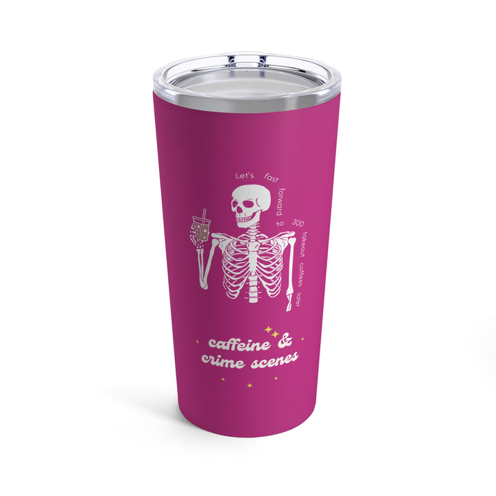 Skeleton "Caffeine and Crime Scenes" Tumbler 20oz