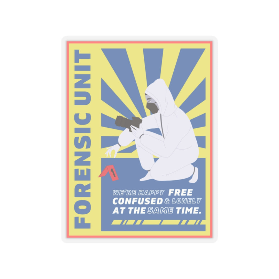 Forensic Unit "We're Happy..." Vinyl Adhesive Sticker