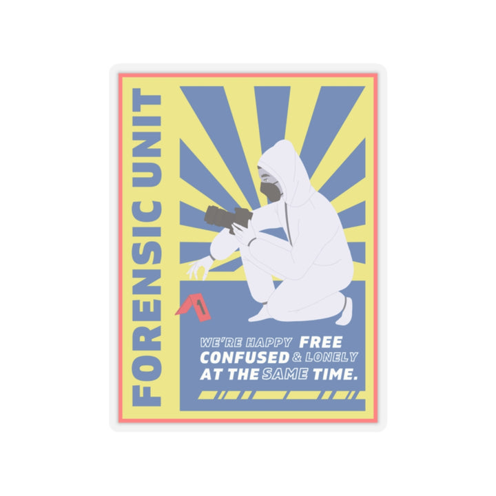 Forensic Unit "We're Happy..." Vinyl Adhesive Sticker