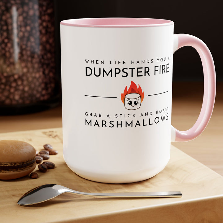 "When Life Hands You a Dumpster Fire, Grab a Stick and Roast Marshmallows" Two-Tone Coffee Mug, 15oz
