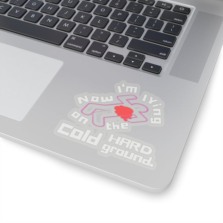Chalk Outline "Lying on the Cold Hard Ground" Vinyl Adhesive Sticker