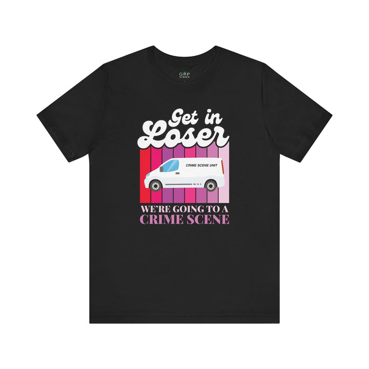 "Get in Loser" Unisex Jersey Short Sleeve Tee