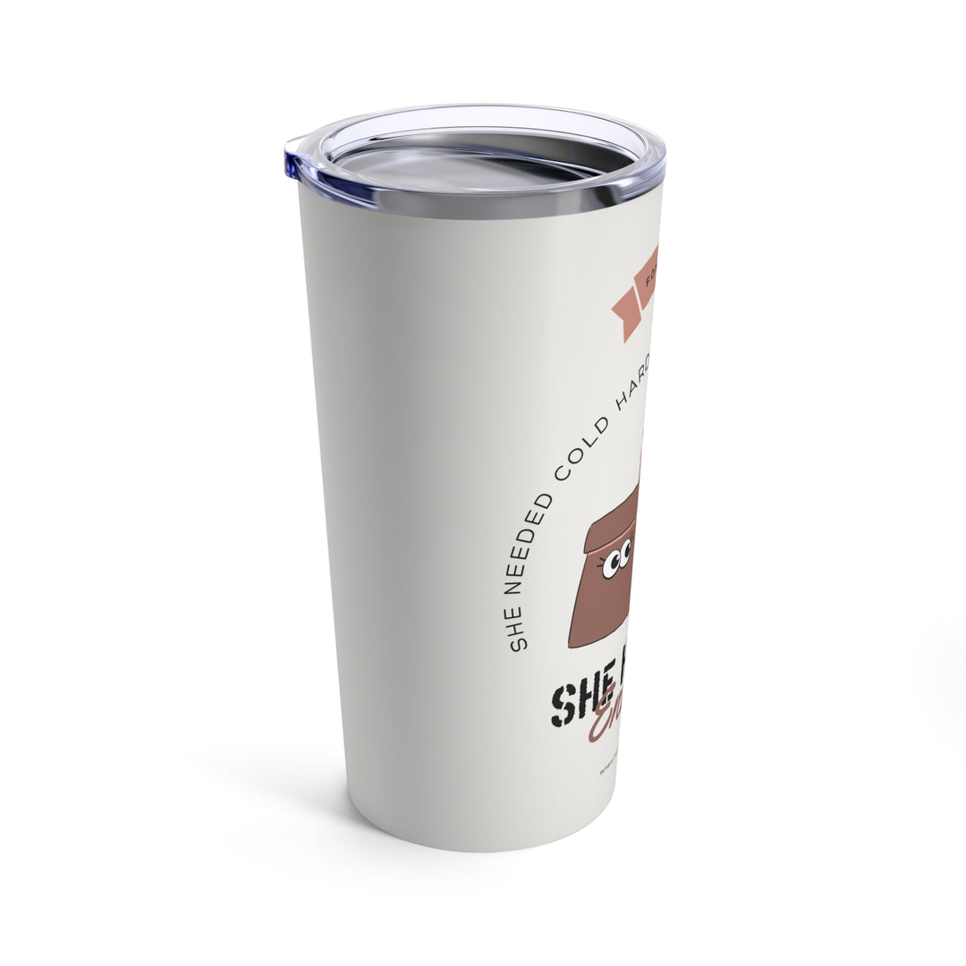 "She Had the Envelope" Tumbler 20oz