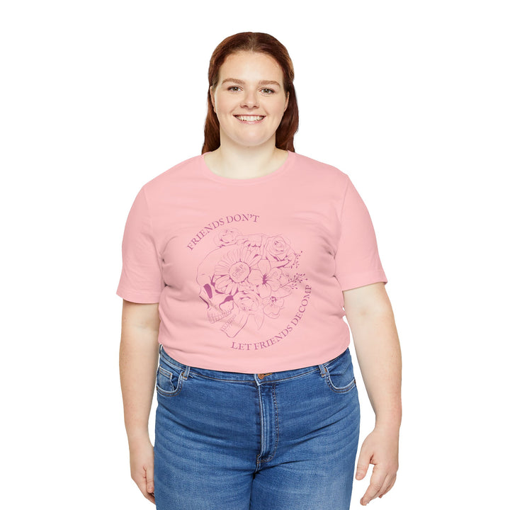 "Friends Don't Let Friends Decomp" Side Skull Unisex Short Sleeve Cotton Tee