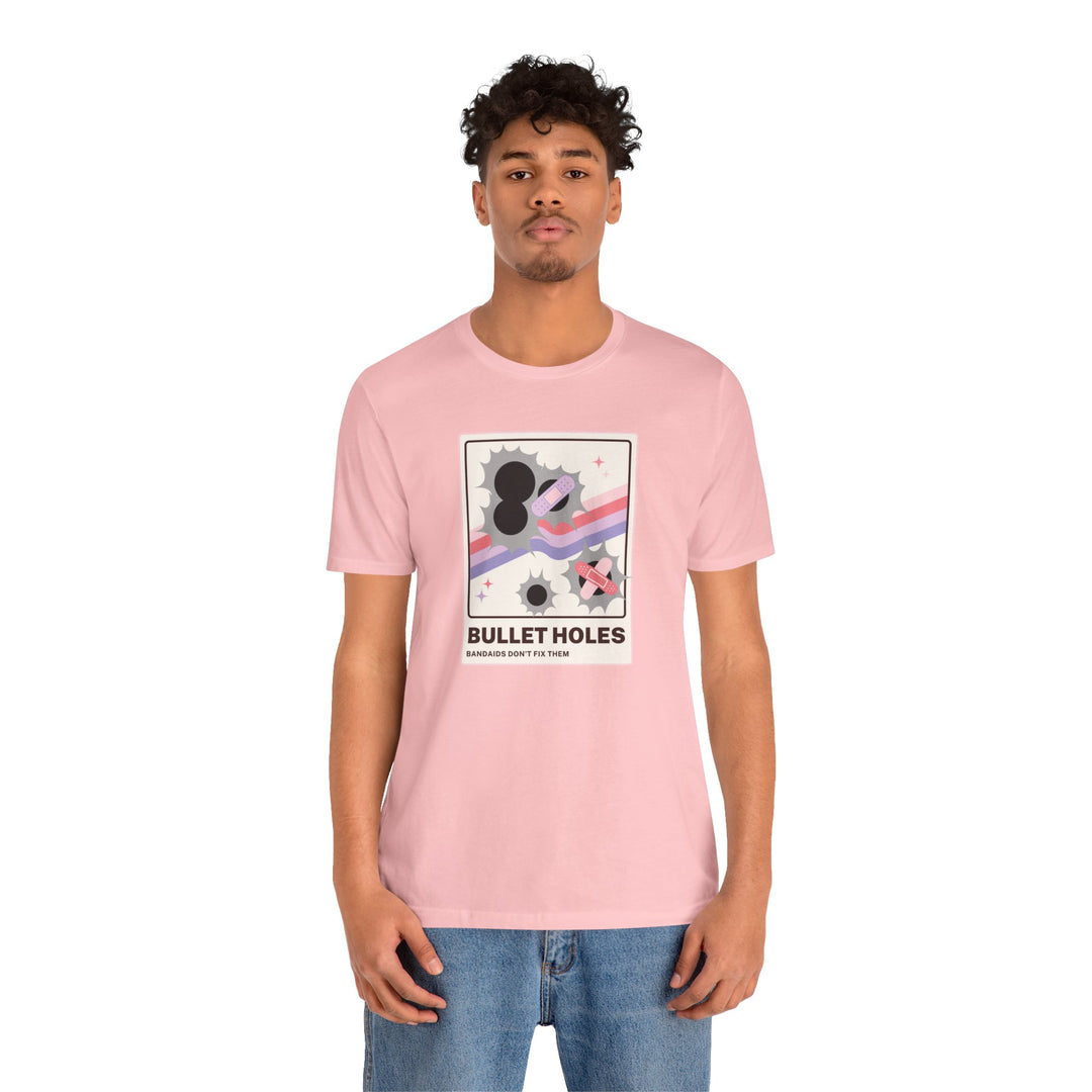 "Bullet Holes - Bandaids Don't Fix Them" Unisex Jersey Short Sleeve Tee