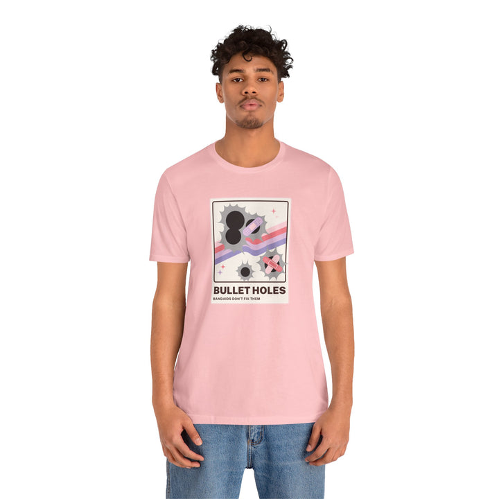 "Bullet Holes - Bandaids Don't Fix Them" Unisex Jersey Short Sleeve Tee