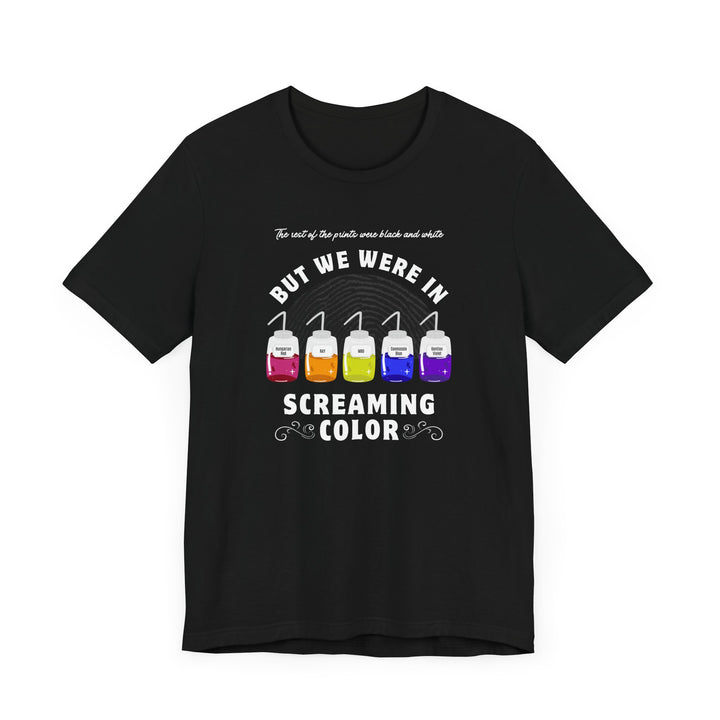 "Screaming Color" Forensic Latent Procesing Reagents Unisex Short Sleeve Cotton Tee