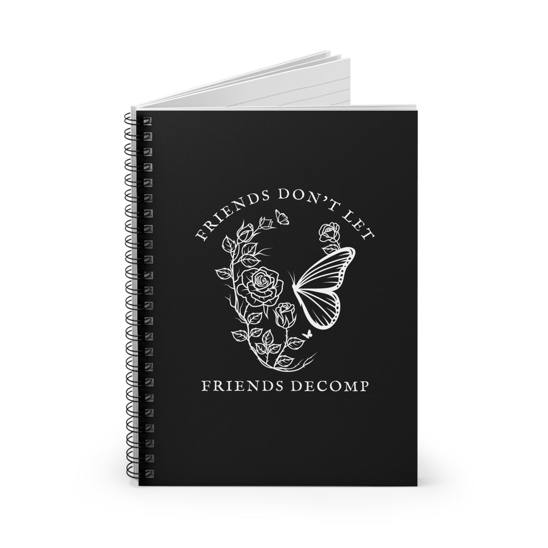 "Friends Don't Let Friends Decomp" Skull Spiral Notebook - Ruled Line