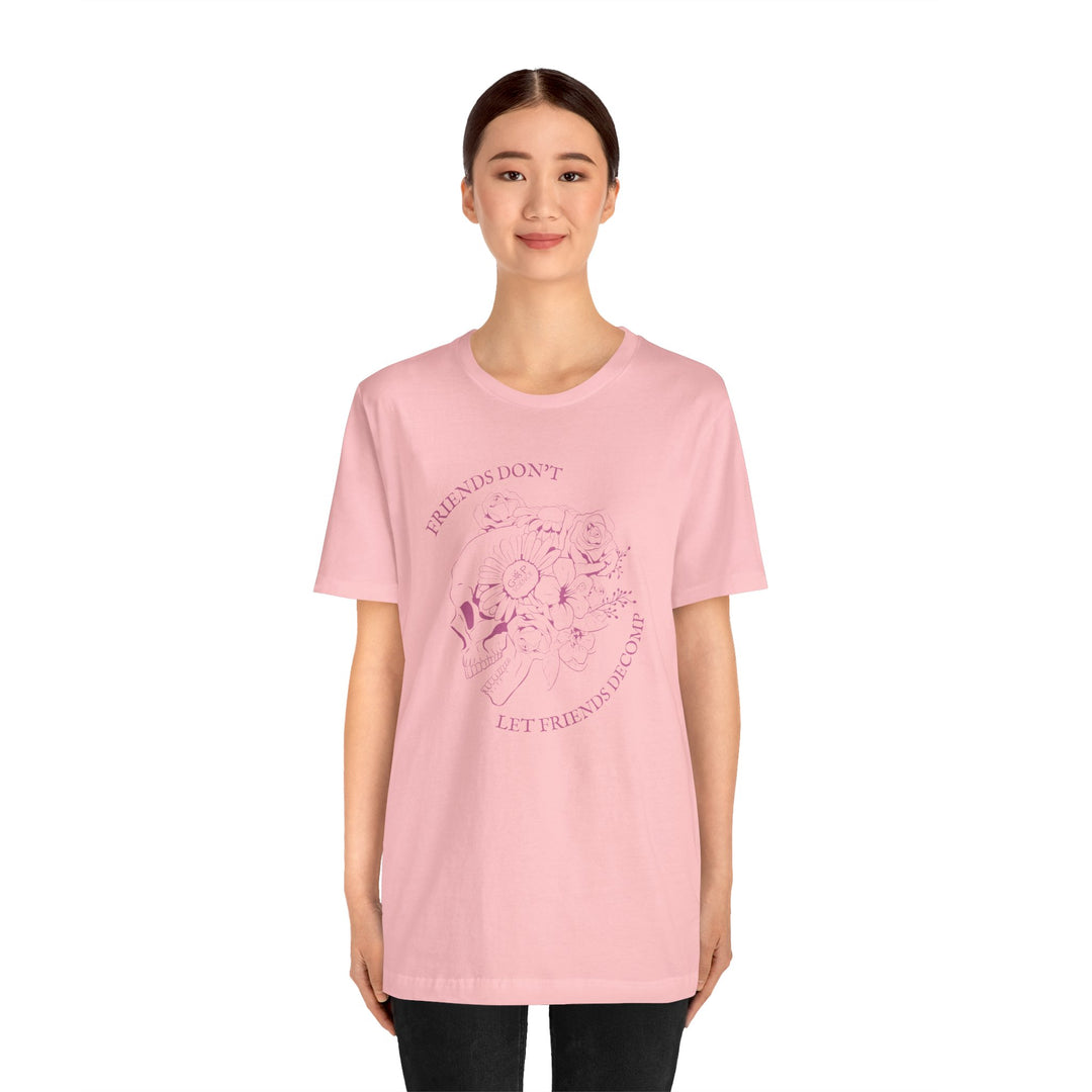 "Friends Don't Let Friends Decomp" Side Skull Unisex Short Sleeve Cotton Tee