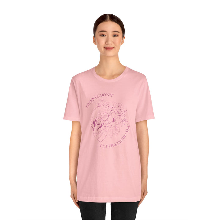"Friends Don't Let Friends Decomp" Side Skull Unisex Short Sleeve Cotton Tee