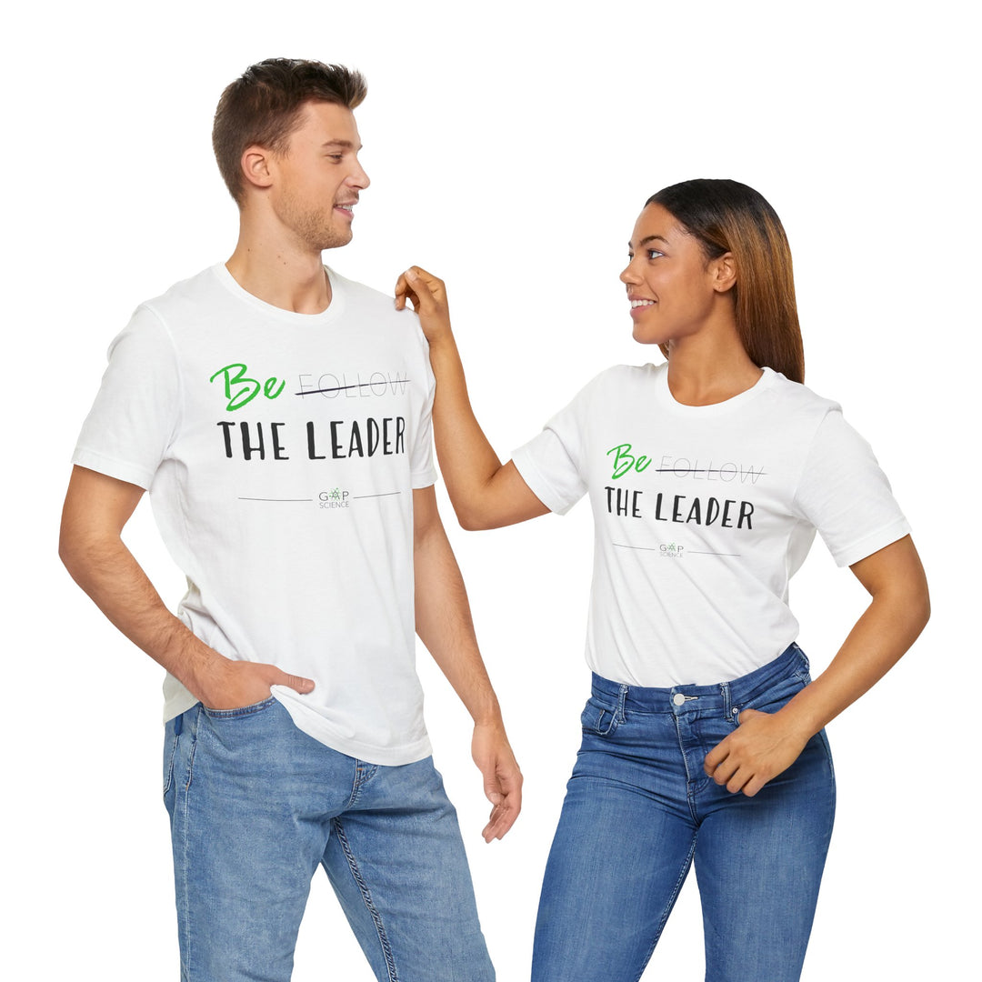 "Be the Leader" Unisex Cotton Short Sleeve Tee
