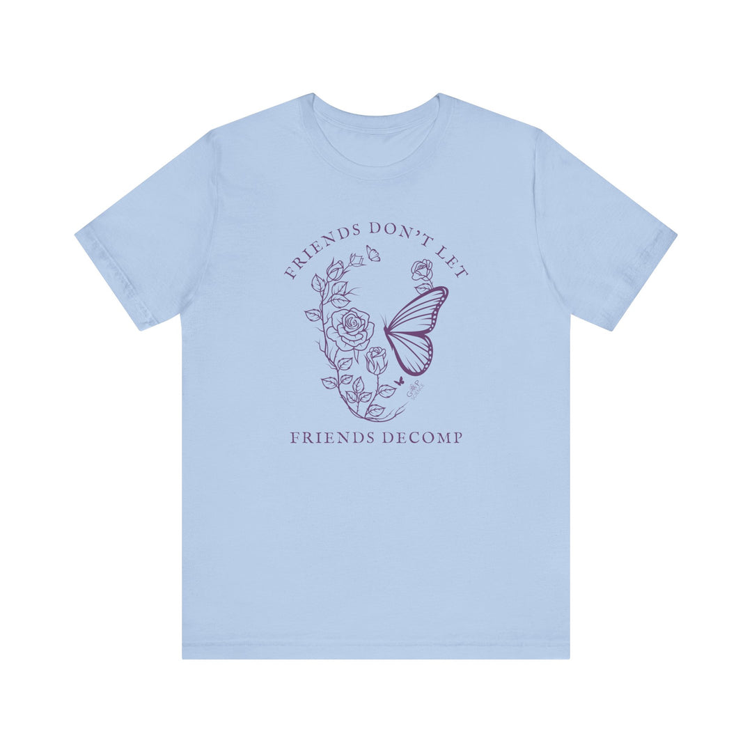 "Friends Don't Let Friends Decomp" Skull Unisex Cotton Short Sleeve Tee