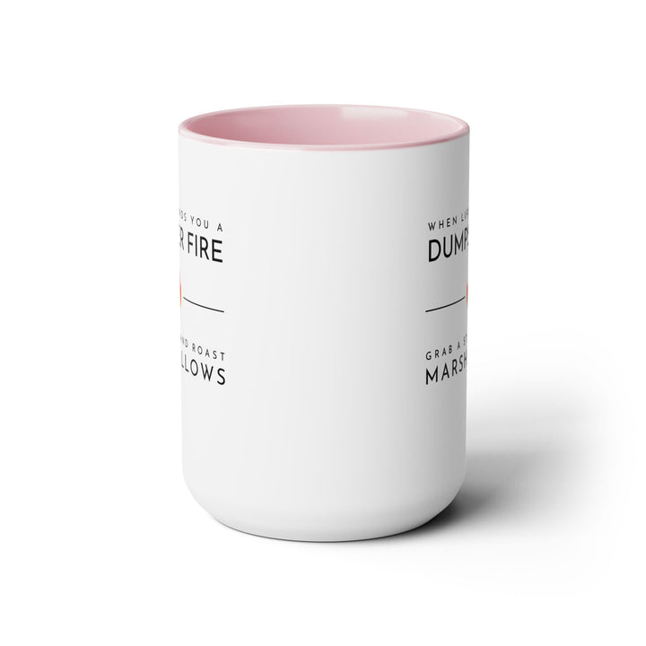"When Life Hands You a Dumpster Fire, Grab a Stick and Roast Marshmallows" Two-Tone Coffee Mug, 15oz