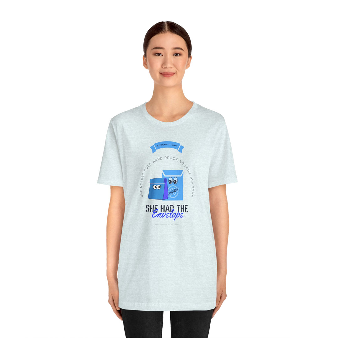 "She Had the Envelope" Unisex Jersey Short Sleeve Tee