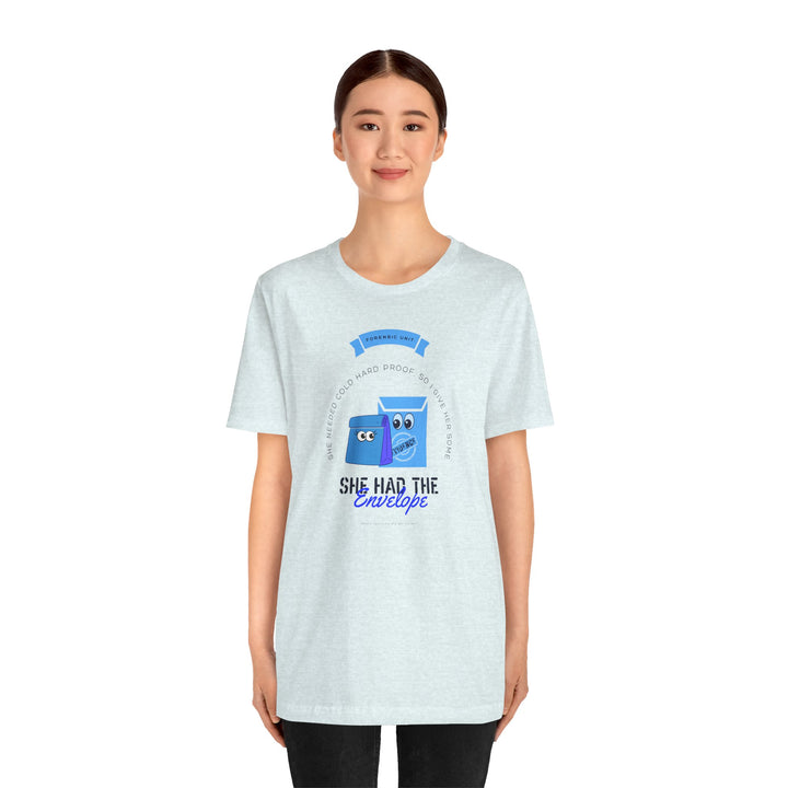 "She Had the Envelope" Unisex Jersey Short Sleeve Tee