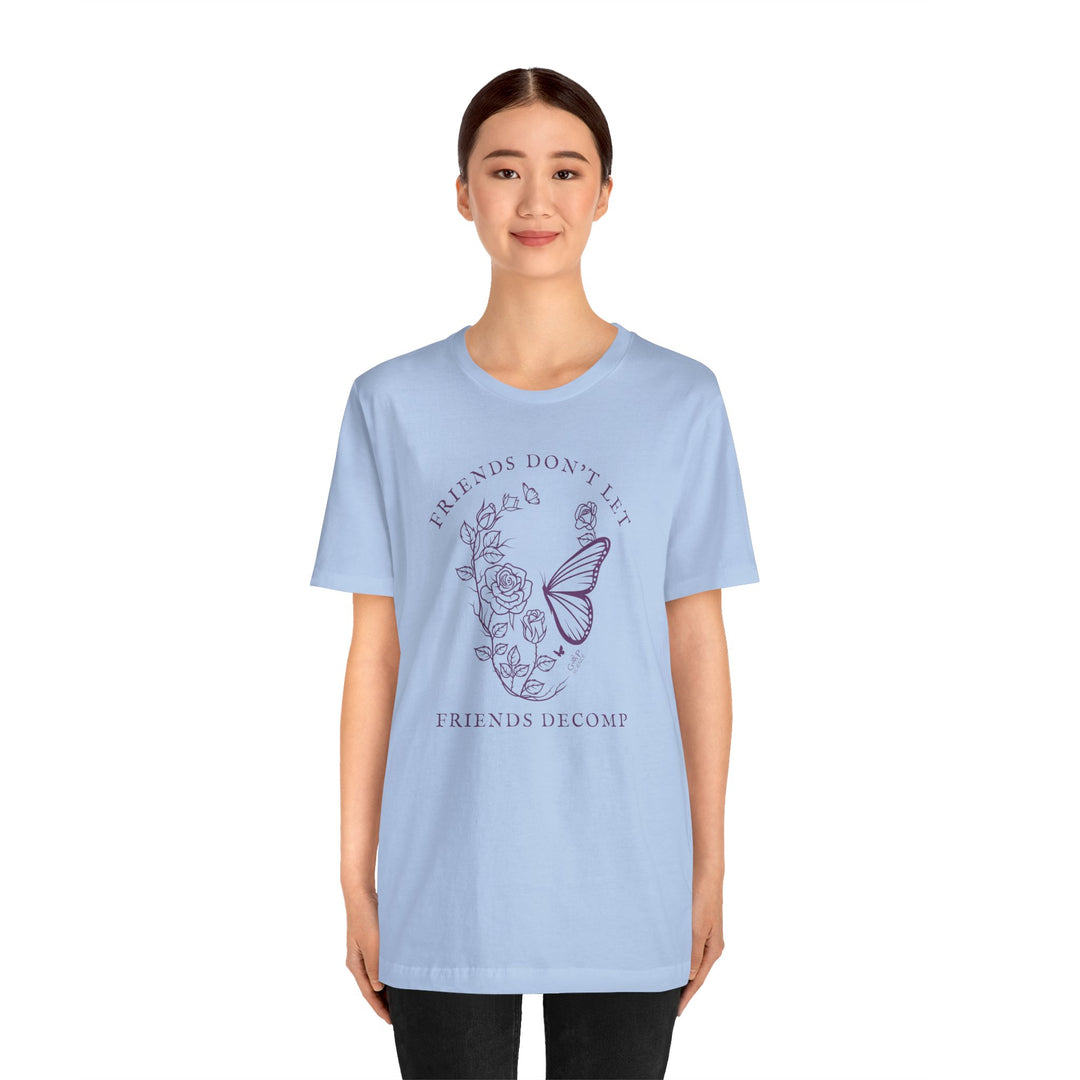 "Friends Don't Let Friends Decomp" Skull Unisex Cotton Short Sleeve Tee
