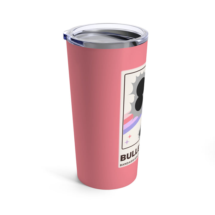 "Bullet Holes - Bandaids Don't Fix Them" Tumbler 20oz