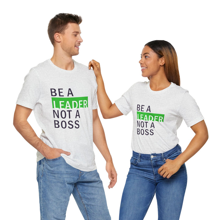 "Be a Leader, Not a Boss" Unisex Cotton Short Sleeve Tee