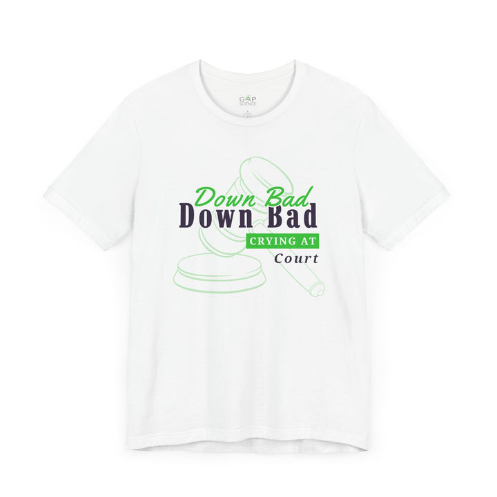 "Down Bad Crying at Court" Unisex Jersey Short Sleeve Tee