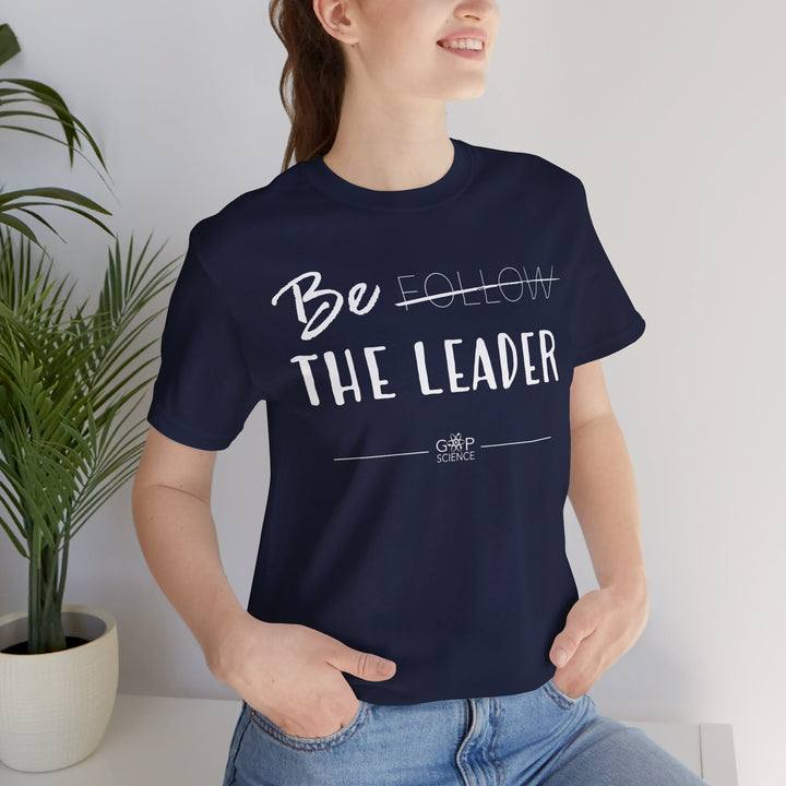 "Be the Leader" Unisex Cotton Short Sleeve Tee