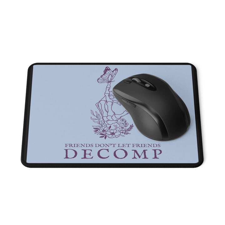 "Friends Don't Let Friends Decomp" Butterfly Blue Non-Slip Mouse Pad
