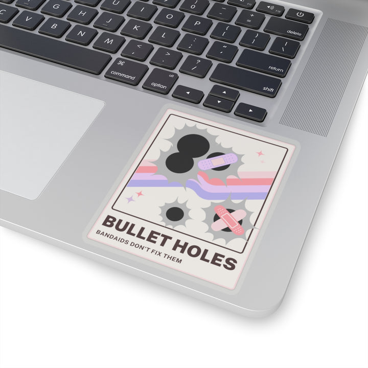 "Bullet Holes - Bandaids Don't Fix Them" Vinyl Adhesive Sticker
