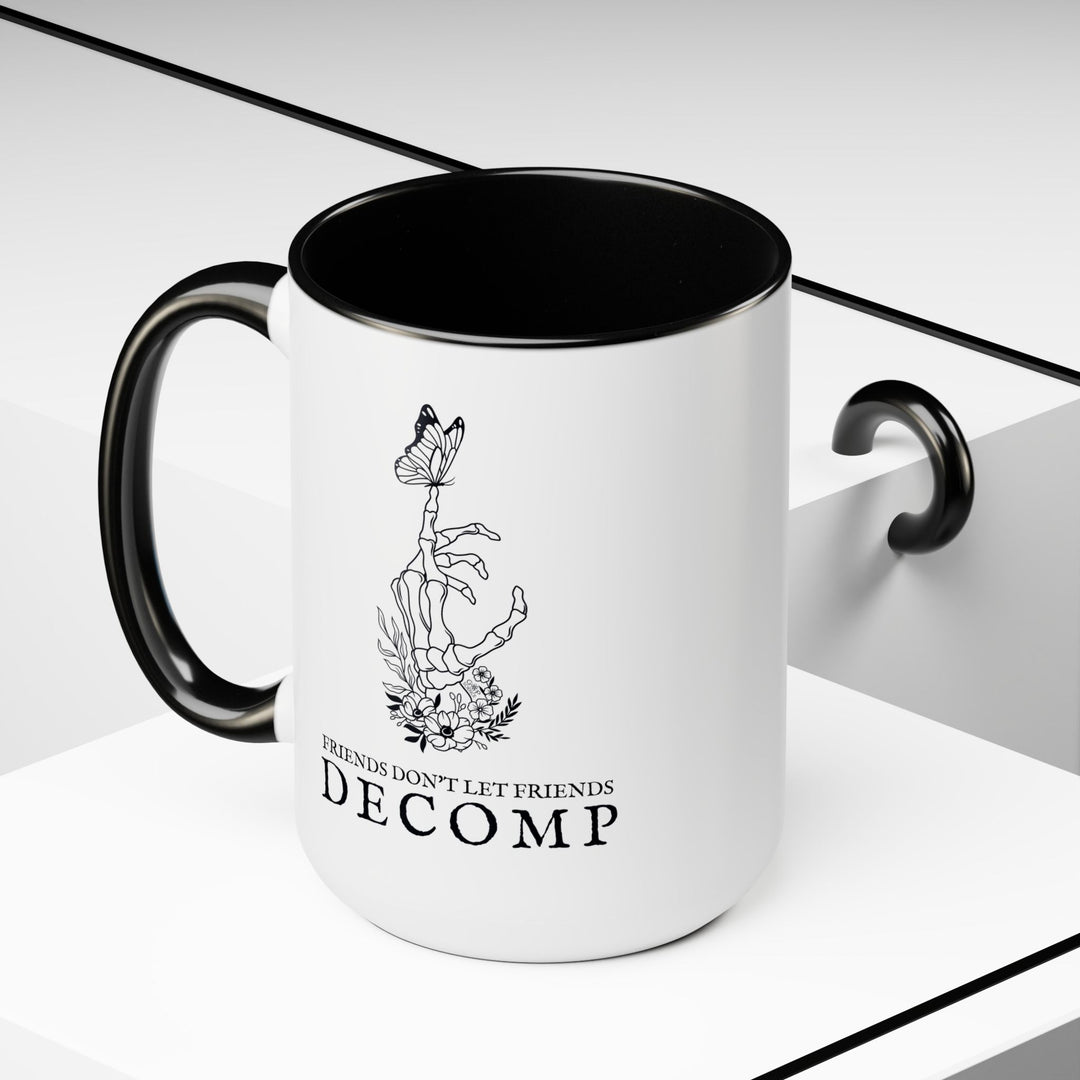 "Friends Don't Let Friends Decomp" Butterfly Two-Tone Coffee Mugs, 15oz