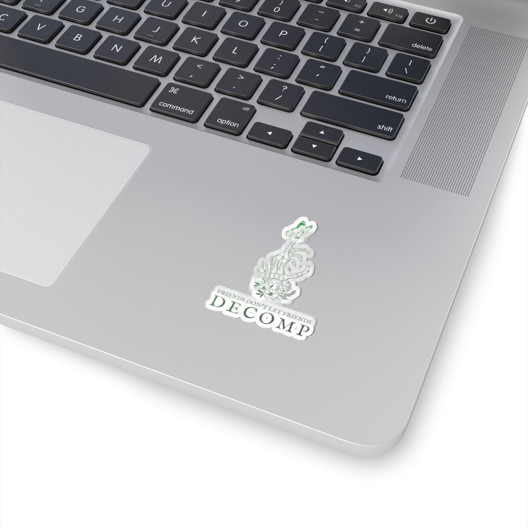 "Friends Don't Let Friends Decomp" Butterfly Vinyl Adhesive Sticker