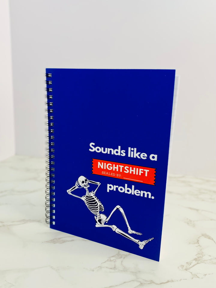 "Sounds Like a NIGHTSHIFT Problem" Spiral Notebook - Ruled Line (Blue)