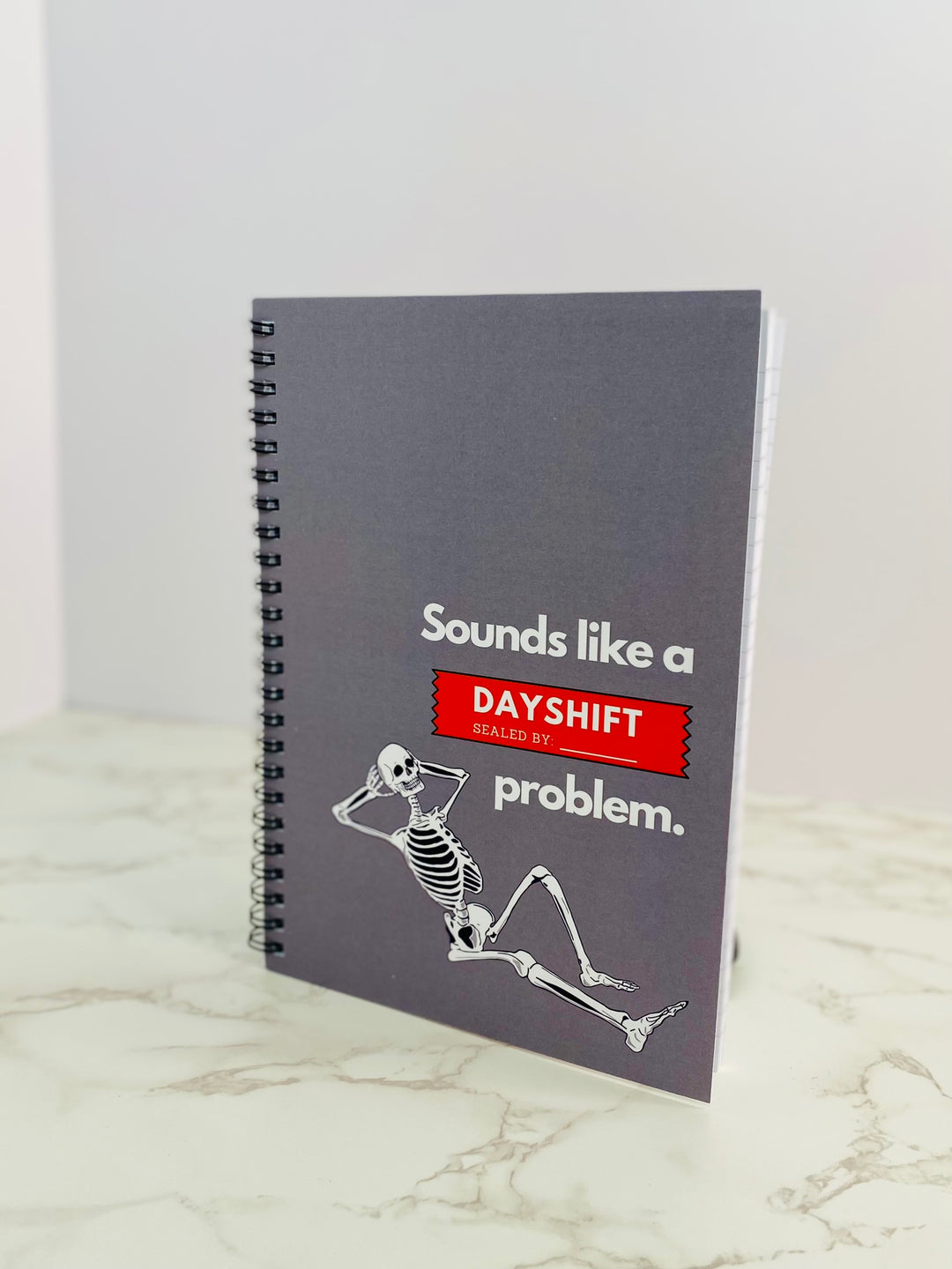 "Sounds Like a DAYSHIFT Problem" Spiral Notebook - Ruled Line (Grey)