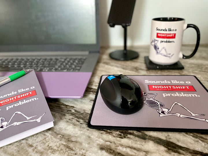 "Sounds Like a NIGHTSHIFT Problem" Non-Slip Mouse Pad (Grey)