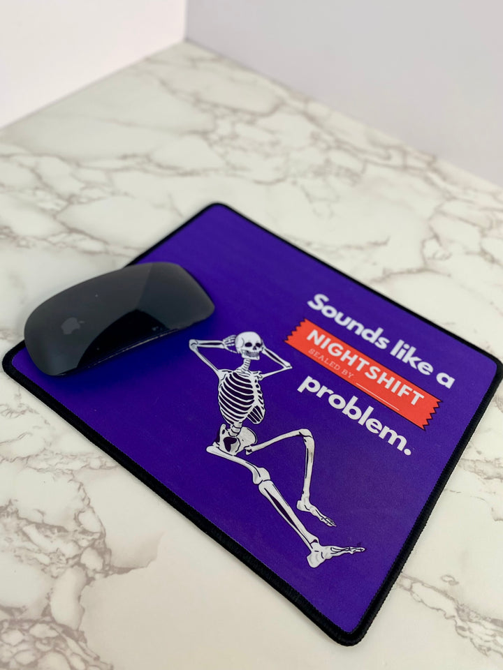 "Sounds Like a NIGHTSHIFT Problem" Non-Slip Mouse Pad (Purple)