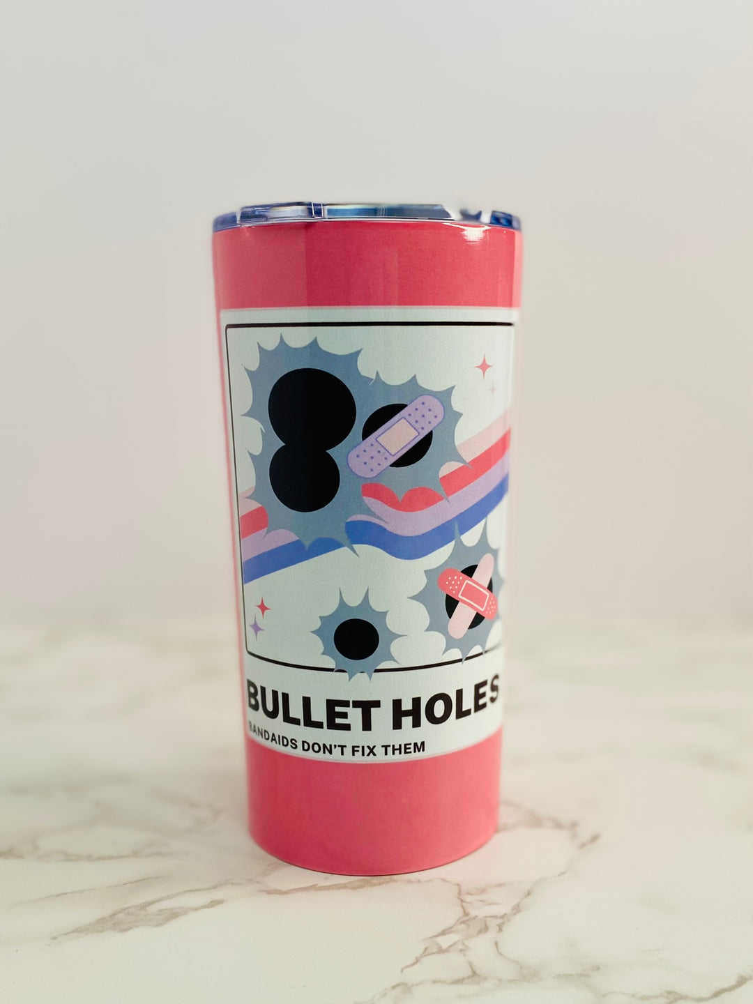 "Bullet Holes - Bandaids Don't Fix Them" Tumbler 20oz