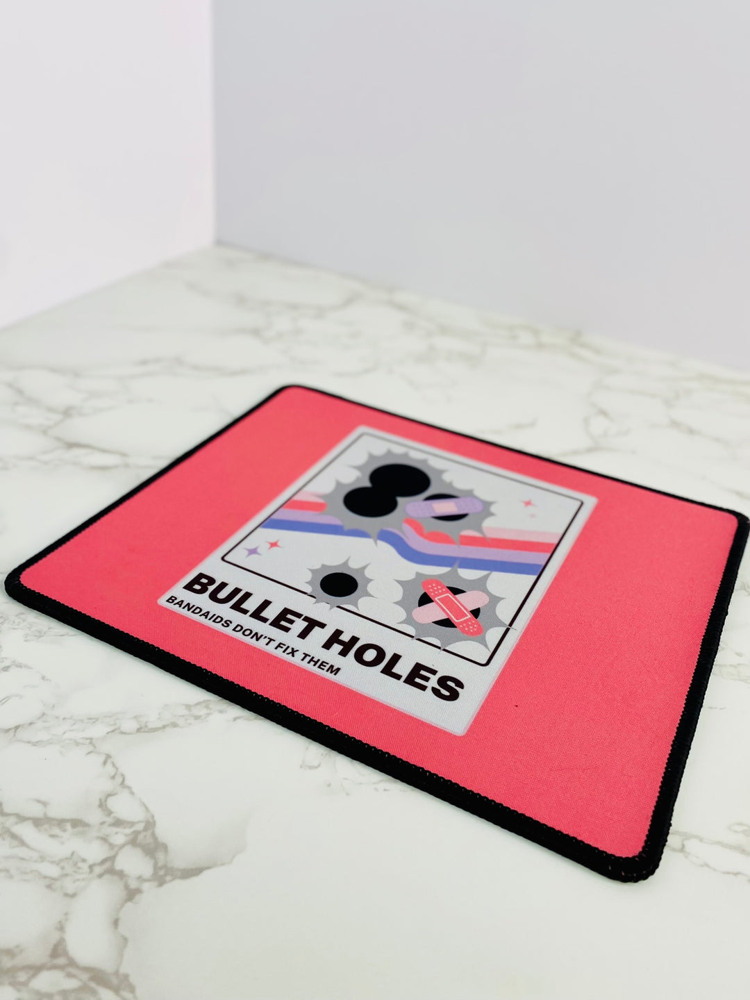 "Bullet Holes - Bandaids Don't Fix Them" Non-Slip Mouse Pad