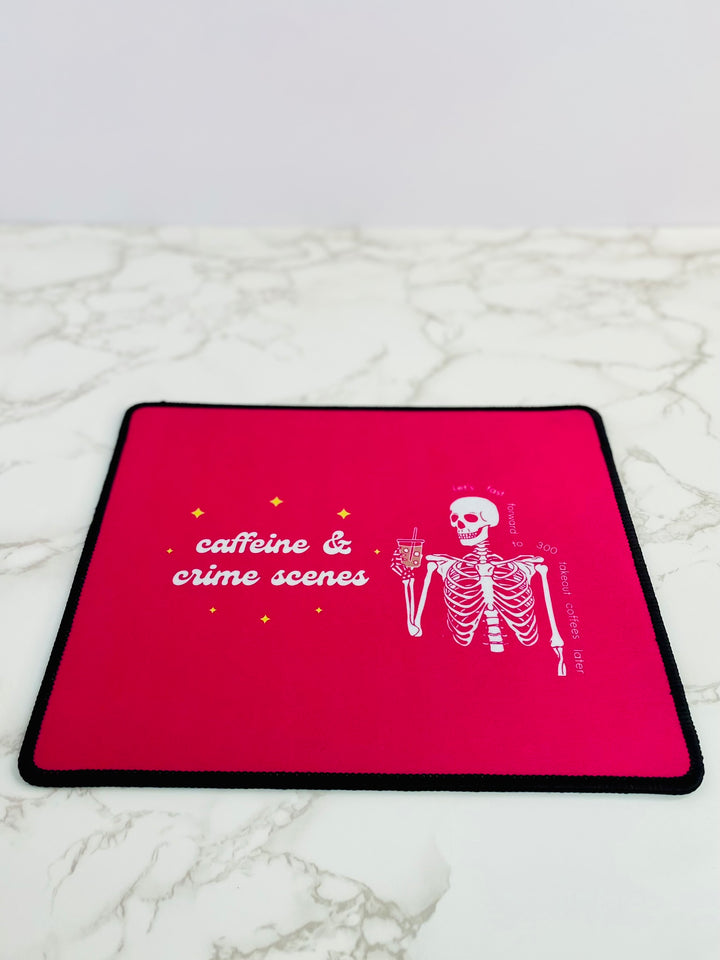 Skeleton "Caffeine and Crime Scenes" Non-Slip Mouse Pad