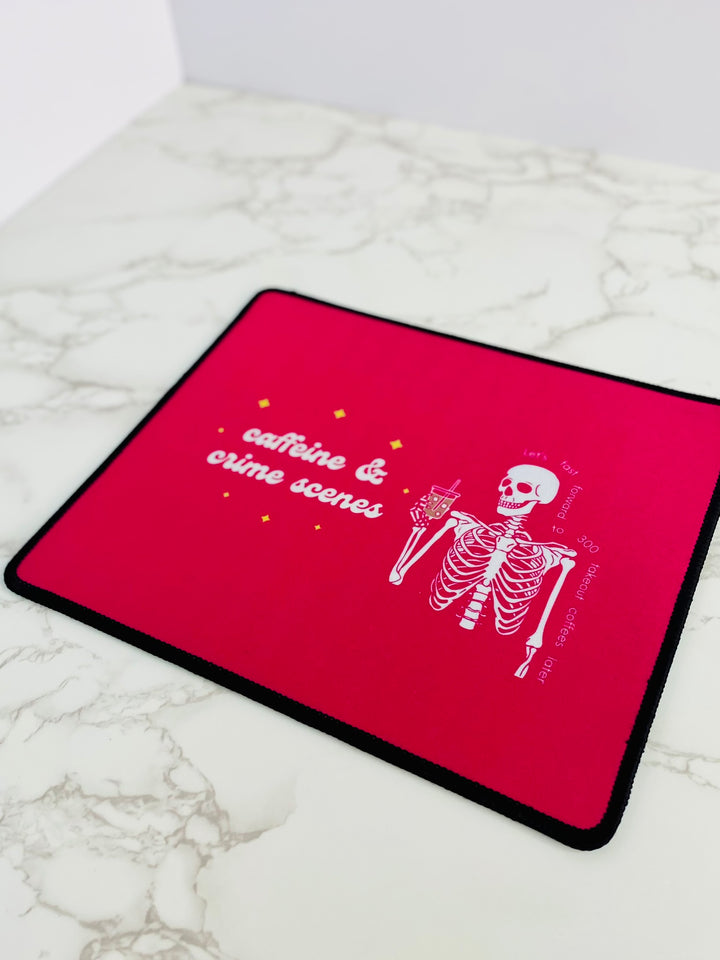 Skeleton "Caffeine and Crime Scenes" Non-Slip Mouse Pad
