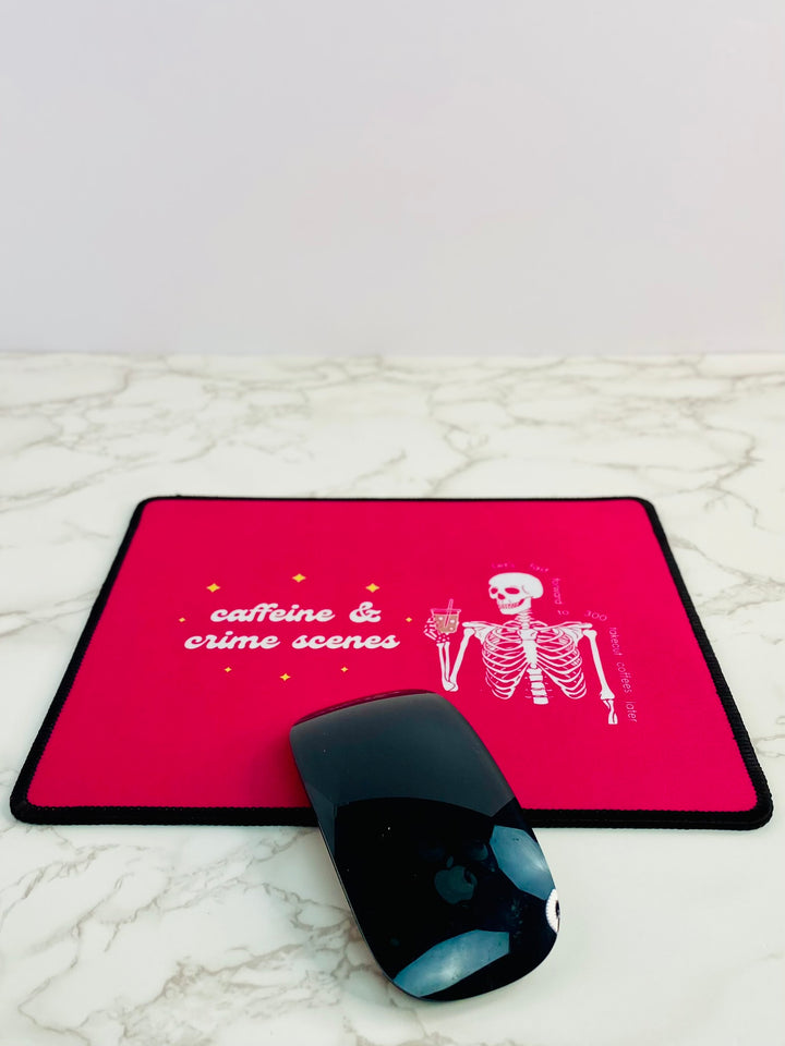 Skeleton "Caffeine and Crime Scenes" Non-Slip Mouse Pad