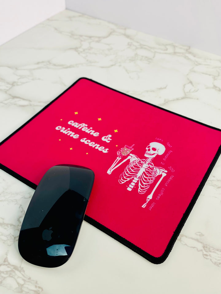 Skeleton "Caffeine and Crime Scenes" Non-Slip Mouse Pad