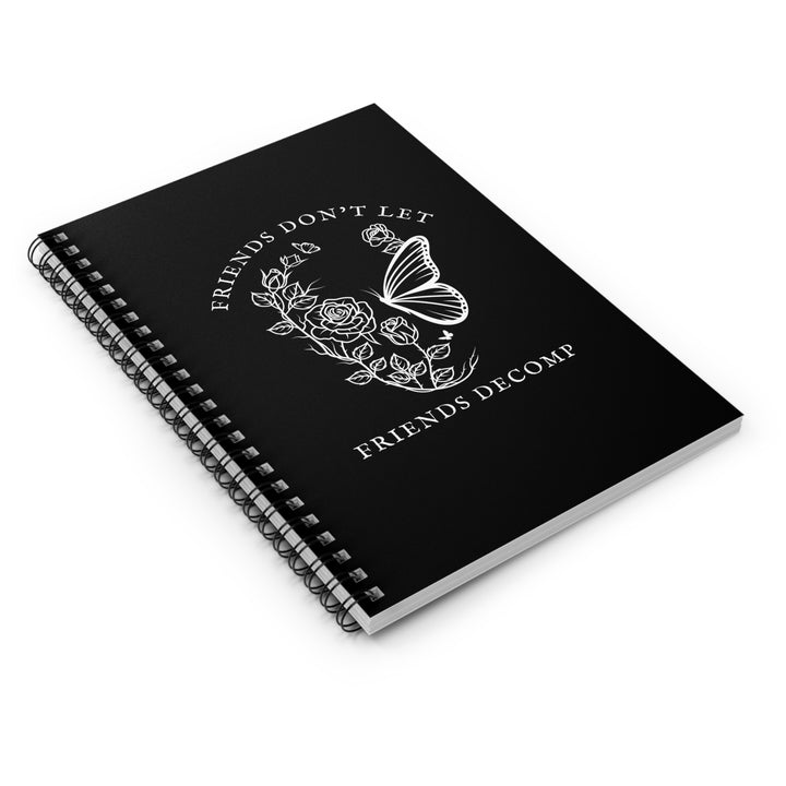 "Friends Don't Let Friends Decomp" Skull Spiral Notebook - Ruled Line