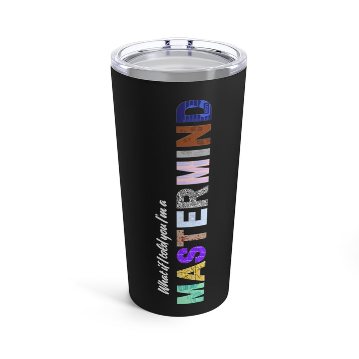 "Mastermind" Tumbler 20oz (Black)