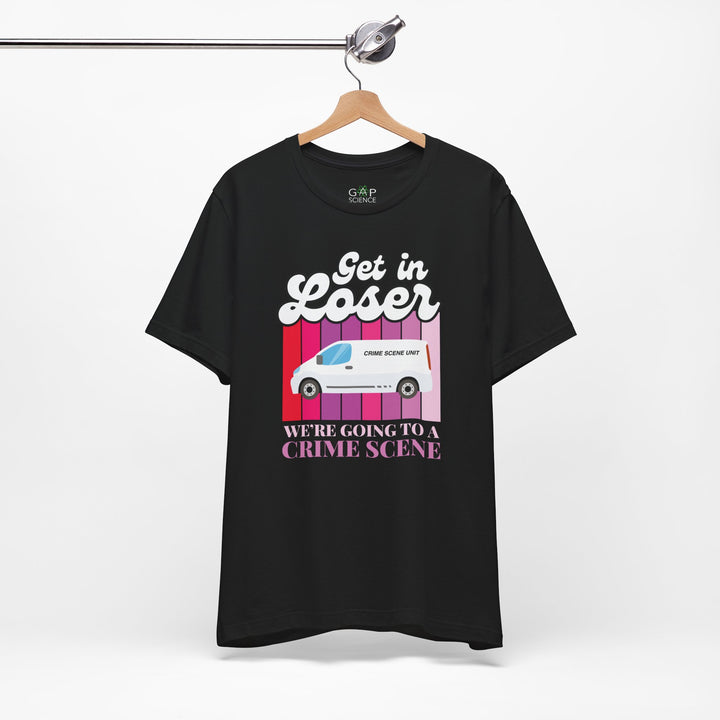 "Get in Loser" Unisex Jersey Short Sleeve Tee